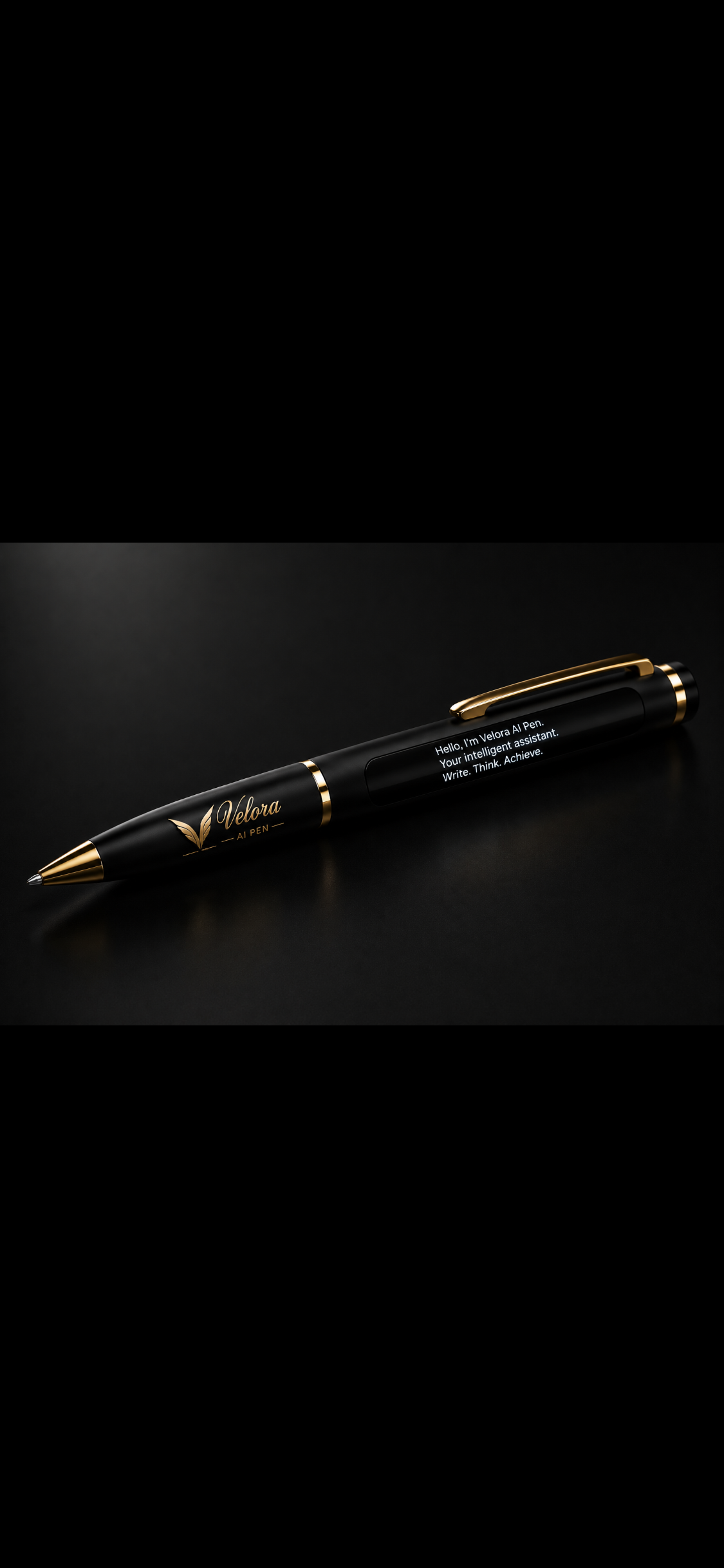 Velora Nova AI pen with its built-in display lit, showing the message: Hello, I'm Velora AI Pen. Your intelligent assistant. Write. Think. Achieve.